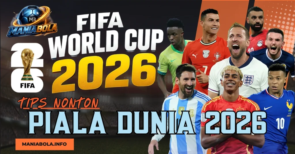 Tips Nonton Piala Dunia 2026